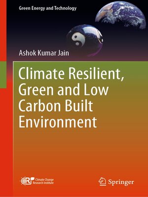 cover image of Climate Resilient, Green and Low Carbon Built Environment